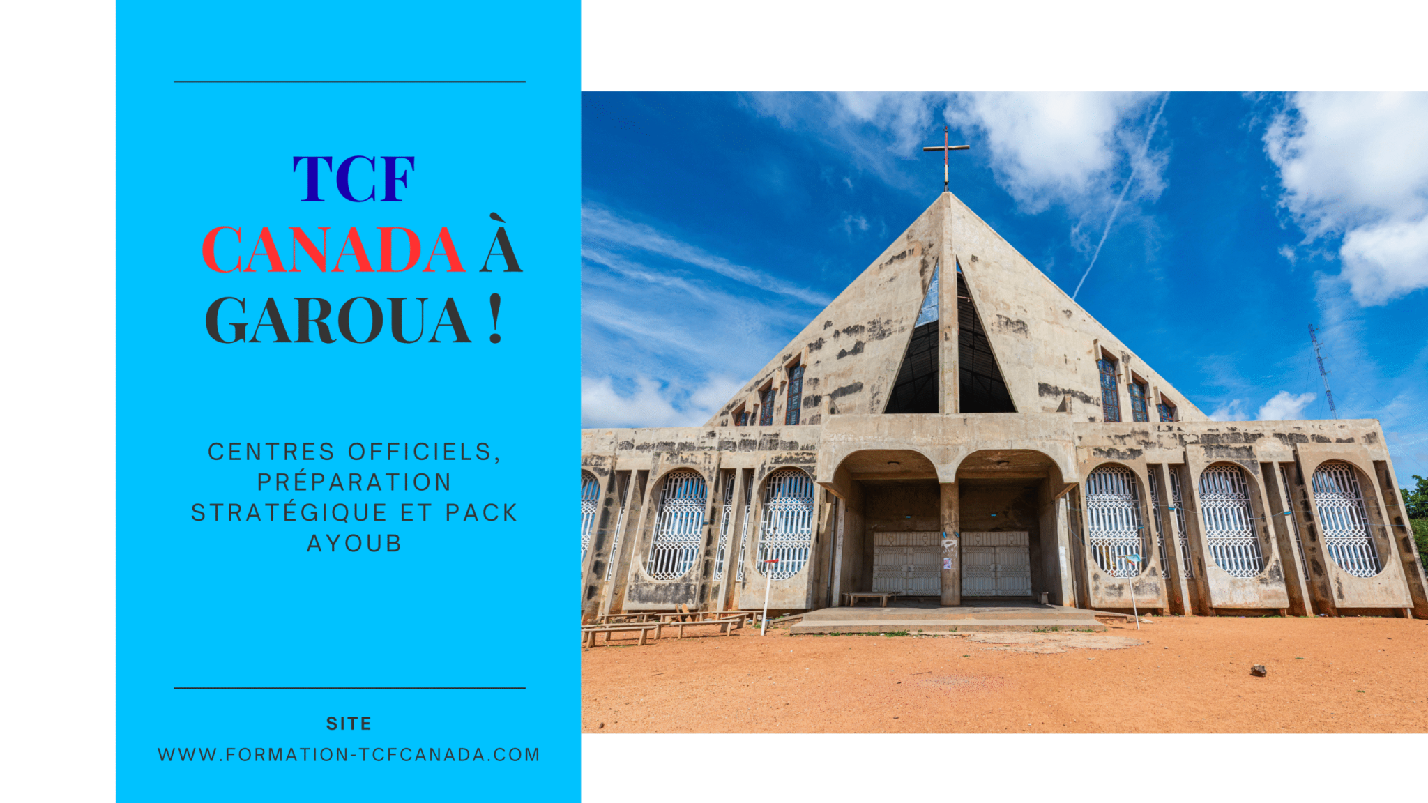 TCF Canada à Garoua 2025 : centres officiels, préparation stratégique et Pack AYOUB